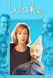 Wake. смотреть онлайн бесплатно