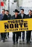 Los Tigres del Norte at Folsom Prison смотреть онлайн бесплатно