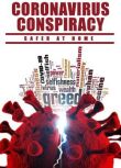 Коронавирусный заговор. Дома безопаснее смотреть онлайн бесплатно