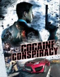 Постер к кинофильму Кокаиновый заговор смотреть онлайн бесплатно