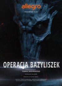 Постер к кинофильму Польские легенды: Операция «Василиск» смотреть онлайн бесплатно