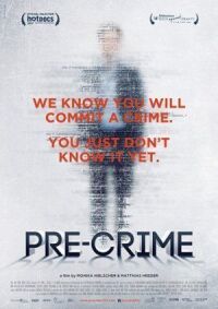 Постер к кинофильму Pre-crime: Потенциальные преступники смотреть онлайн бесплатно