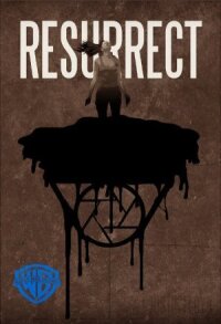 Постер к кинофильму Resurrect смотреть онлайн бесплатно