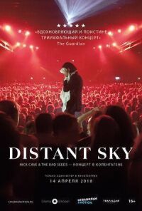 Постер к кинофильму Distant Sky: Nick Cave & The Bad Seeds — Концерт в Копенгагене смотреть онлайн бесплатно