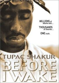 Постер к кинофильму Tupac Shakur: Прежде, чем я проснусь смотреть онлайн бесплатно