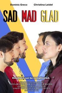 Постер к кинофильму Sad Mad Glad смотреть онлайн бесплатно