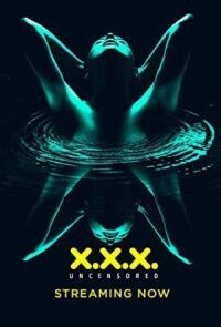 Постер к кинофильму XXX: Без цензуры смотреть онлайн бесплатно