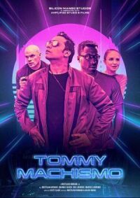 Постер к кинофильму Томми Мачизм смотреть онлайн бесплатно