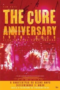 Постер к кинофильму The Cure: Anniversary 1978-2018 Live in Hyde Park London смотреть онлайн бесплатно