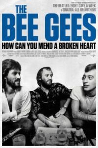 Постер к кинофильму История группы Bee Gees: Как собрать разбитое сердце смотреть онлайн бесплатно