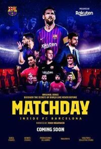 Постер к кинофильму Matchday: Изнутри ФК Барселона смотреть онлайн бесплатно