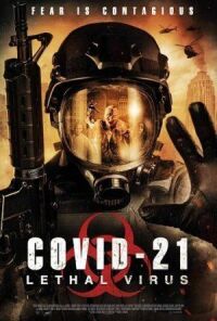 Постер к кинофильму COVID-21: Смертельный вирус смотреть онлайн бесплатно