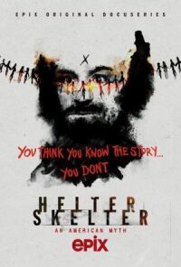 Постер к кинофильму Helter Skelter: Американский миф смотреть онлайн бесплатно