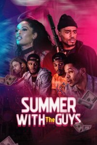 Постер к кинофильму Summer with the Guys смотреть онлайн бесплатно