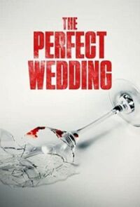 Постер к кинофильму Идеальная свадьба смотреть онлайн бесплатно