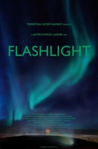 Постер к кинофильму Flashlight смотреть онлайн бесплатно