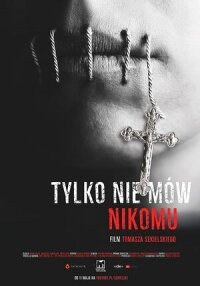 Постер к кинофильму Только не говори никому смотреть онлайн бесплатно