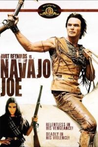 Постер к кинофильму Навахо Джо смотреть онлайн бесплатно