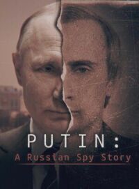 Постер к кинофильму Путин: История русского шпиона смотреть онлайн бесплатно