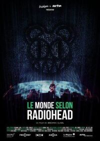 Постер к кинофильму Мир глазами группы Radiohead смотреть онлайн бесплатно