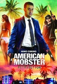 Постер к кинофильму Американский Мафиози: Возмездие смотреть онлайн бесплатно