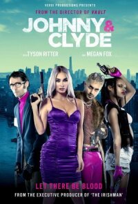 Постер к кинофильму Джонни и Клайд смотреть онлайн бесплатно