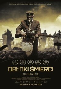 Постер к кинофильму Облака смерти. Битва при Болимове 1915 смотреть онлайн бесплатно