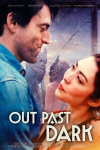 Постер к кинофильму Out Past Dark смотреть онлайн бесплатно