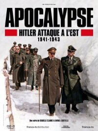 Постер к кинофильму Апокалипсис: Гитлер атакует на востоке смотреть онлайн бесплатно