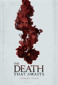 Постер к кинофильму The Death That Awaits смотреть онлайн бесплатно