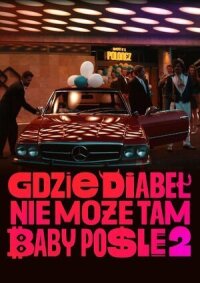 Постер к кинофильму Где чёрт не сможет, там баба поможет 2 смотреть онлайн бесплатно