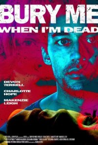 Постер к кинофильму Похороните меня, когда я умру смотреть онлайн бесплатно