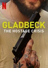 Постер к кинофильму Гладбек: Захват заложников смотреть онлайн бесплатно