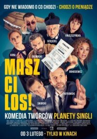 Постер к кинофильму Masz ci los! смотреть онлайн бесплатно