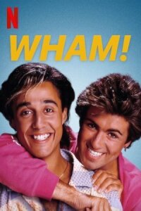 Постер к кинофильму Легенда Wham! смотреть онлайн бесплатно