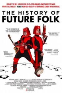 Постер к кинофильму История «Future Folk» смотреть онлайн бесплатно