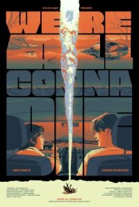 Постер к кинофильму Мы все умрем смотреть онлайн бесплатно