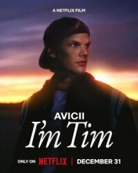 Постер к кинофильму Avicii. Я — Тим смотреть онлайн бесплатно