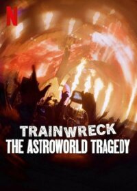 Постер к кинофильму Полный провал: Трагедия на фестивале Astroworld смотреть онлайн бесплатно