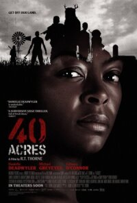 Постер к кинофильму 40 акров смотреть онлайн бесплатно