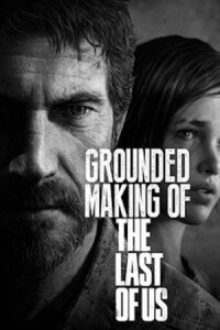 Постер к кинофильму Создание игры «The Last of Us» смотреть онлайн бесплатно