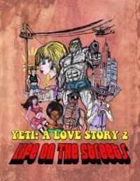 Постер к кинофильму Another Yeti a Love Story: Life on the Streets смотреть онлайн бесплатно