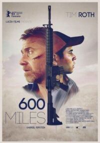 Постер к кинофильму 600 миль смотреть онлайн бесплатно