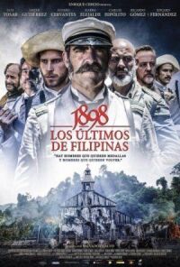 Постер к кинофильму 1898. Последние на Филиппинах смотреть онлайн бесплатно