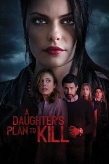 A Daughter's Plan To Kill онлайн бесплатно