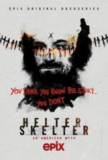 Helter Skelter: Американский миф онлайн бесплатно