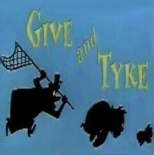 Give and Tyke онлайн бесплатно